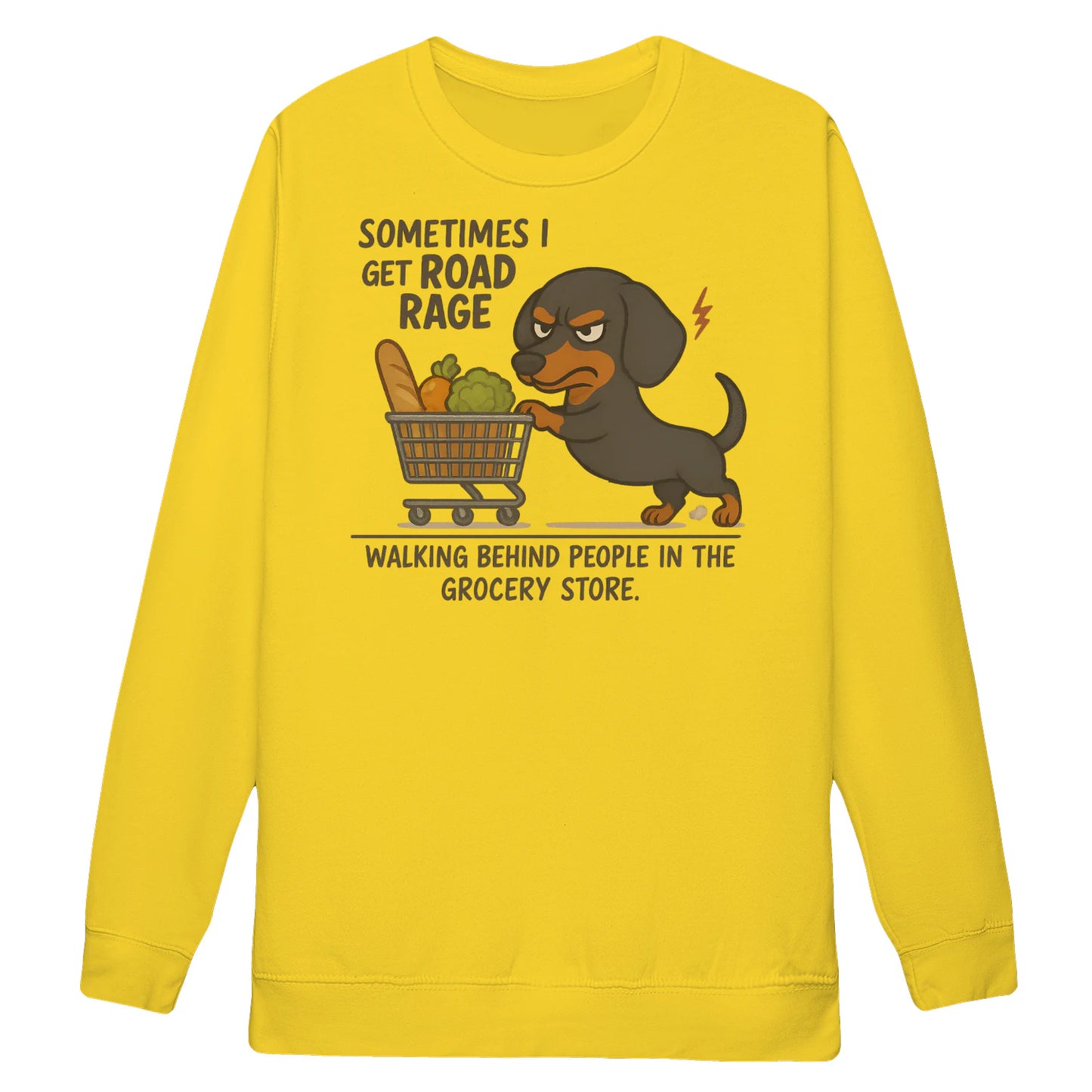 Cowgic Sometimes I Get Road Rage Dachshund Sweatshirt