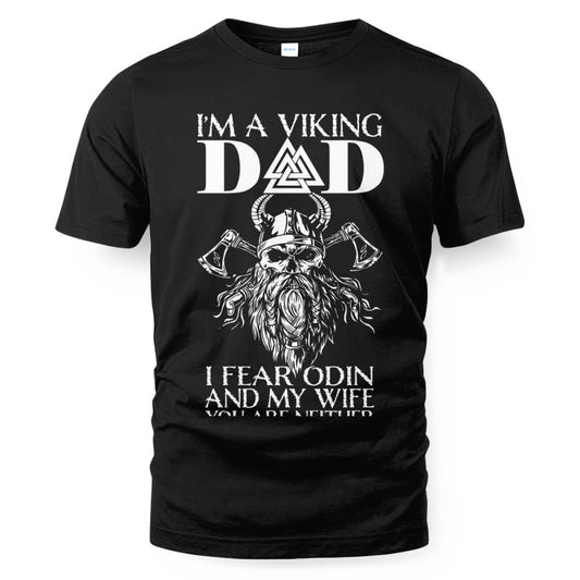Cowgic I'm A Viking Dad I Fear Odin And My Wife