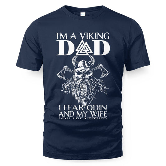Cowgic I'm A Viking Dad I Fear Odin And My Wife