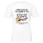 Cowgic I Might Look Like I’m Listening But I’m Playing Guitar