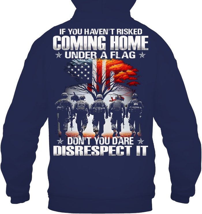 Cowgic Veteran IF YOU HAVEN'T RISKED COMING HOME