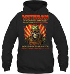Cowgic VETERAN OF COURSE I AM CRAZY DO YOU THINK A SANE PERSON