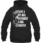 Save A Pitbull Euthanize A Dog Fighter Gift For Pitbull Lover Pitbull T Shirt