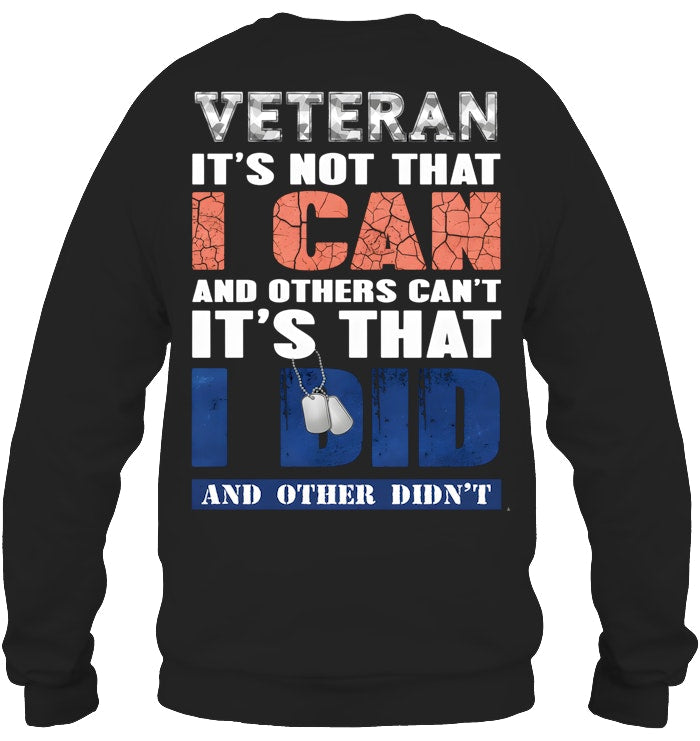 Cowgic VETERAN IT'S NOT THAT I CAN AND OTHERS CAN'T IT'S THAT I DID AND OTHER DIDN'T