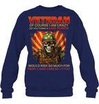 Cowgic VETERAN OF COURSE I AM CRAZY DO YOU THINK A SANE PERSON