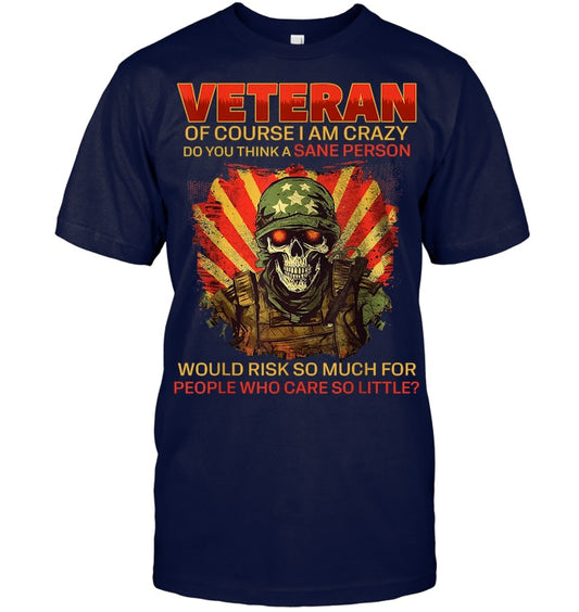Cowgic VETERAN OF COURSE I AM CRAZY DO YOU THINK A SANE PERSON