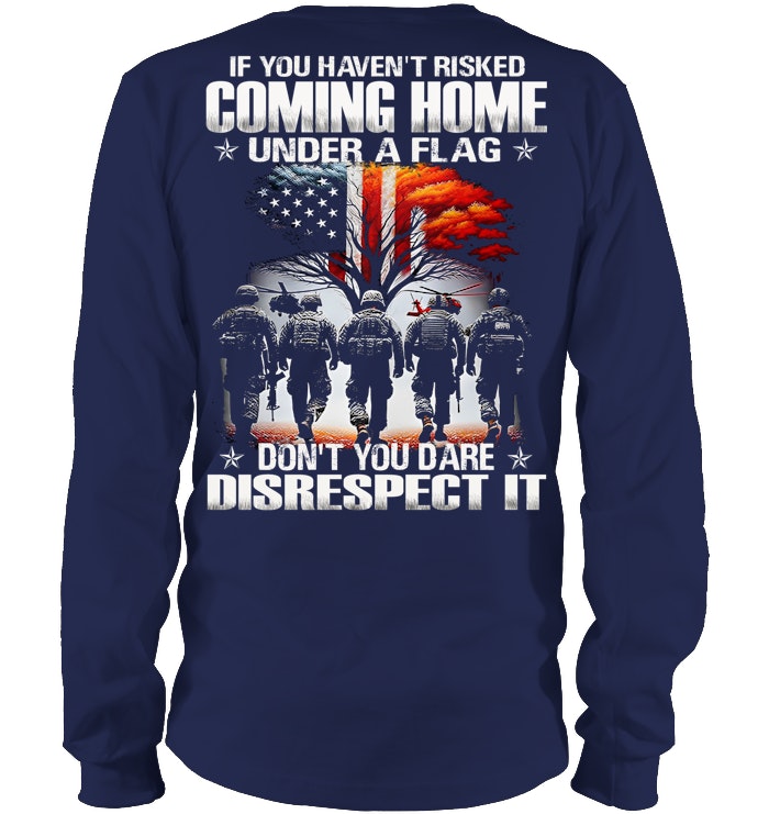 Cowgic Veteran IF YOU HAVEN'T RISKED COMING HOME