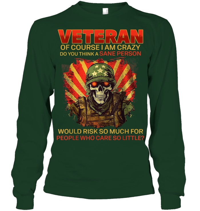 Cowgic VETERAN OF COURSE I AM CRAZY DO YOU THINK A SANE PERSON