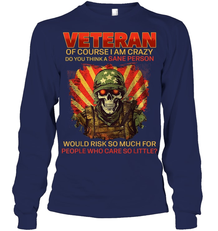 Cowgic VETERAN OF COURSE I AM CRAZY DO YOU THINK A SANE PERSON
