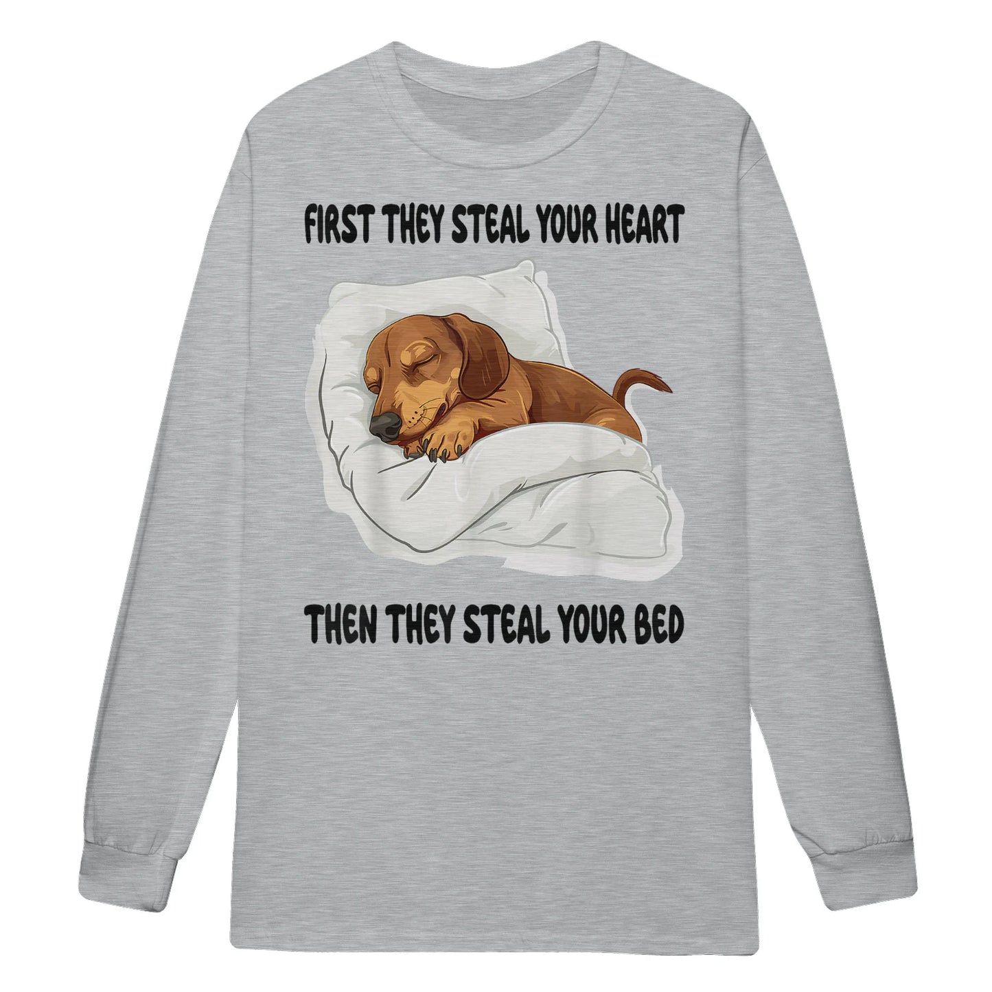 Cowgic First They Steal Your Heart Dachshund Sweatshirt