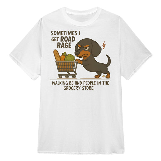 Cowgic Sometimes I Get Road Rage Dachshund T-shirt