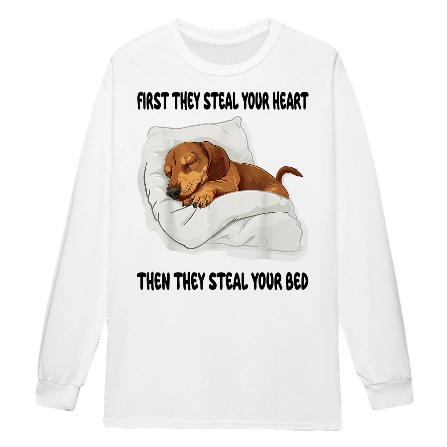 Cowgic First They Steal Your Heart Dachshund
