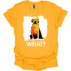 Labrador What Dog Unisex T-shirt, Funny Dog Lover