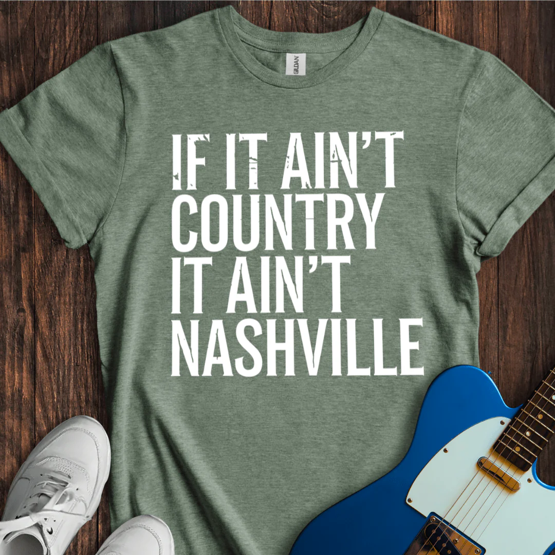 Cowgic If It Ain't Country... (Nashville) T-Shirt