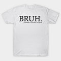 Cowgic Bruh Formerly known as mom - Mothers Day T-Shirt