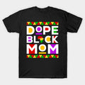 Cowgic Dope Black Mom T-Shirt