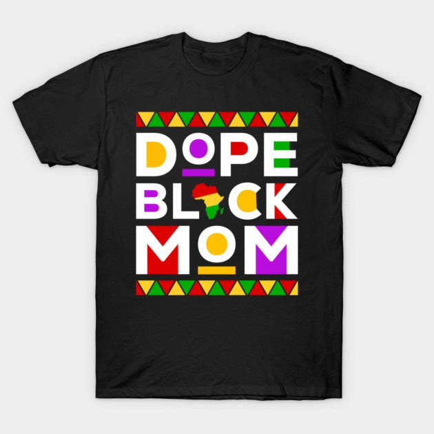 Cowgic Dope Black Mom T-Shirt