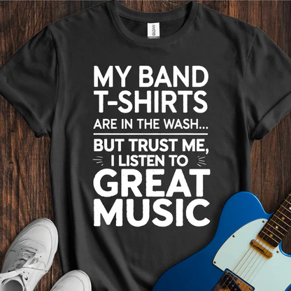 Cowgic My Band T-Shirts Are In The Wash... T-Shirt
