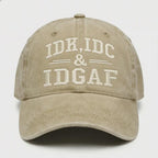 IDK IDC IDGAF Hat, Funny Embroidered Cap, Vintage Washed Dad Hat, Sarcastic Baseball Cap, Funny Gift for Men Women, Casual Streetwear Hat