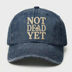 Not Dead Yet Hat, Funny Vintage Dad Hat, Skull Embroidered Cap, Sarcastic Humor Hat, Retro Washed Baseball Cap, Gift for Men Women